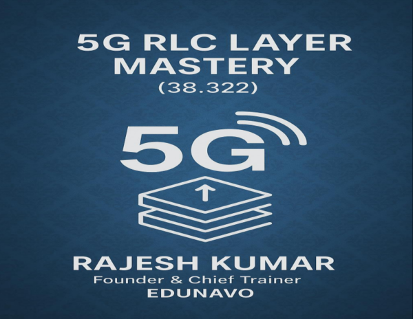 5G RLC LAYER MASTERY